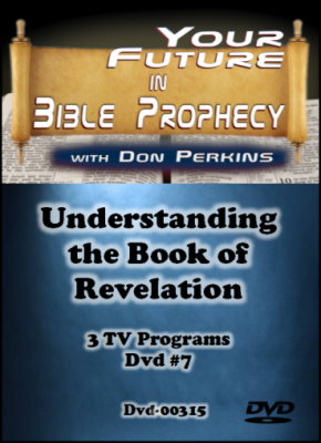 Understanding the Book of Revelation Dvd #7